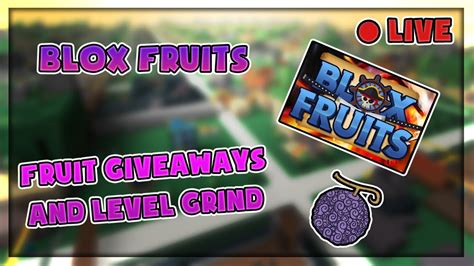 🔴 Blox Fruits Level Grind And Fruit Giveaways Give Away 300 Subs