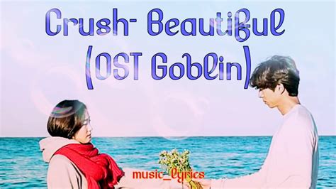 Crush Beautiful Ost Goblinwith Translate Indo Youtube