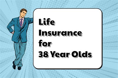 Finding Affordable Life Insurance At 38 The Best Options And How To
