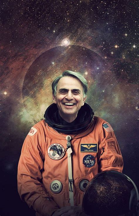 Carl Sagan Astronaut In The Cosmos Carl Sagan Carl Sagan Quote Sagan