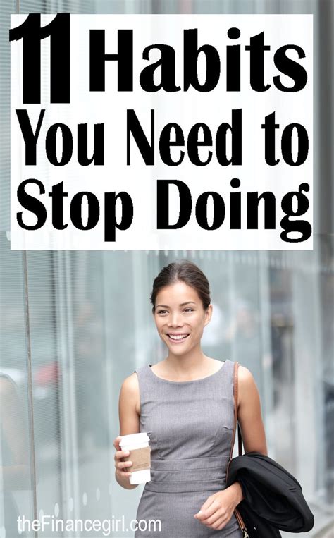 11 Habits You Need To Stop Doing Financegirl In 2020 Best Self