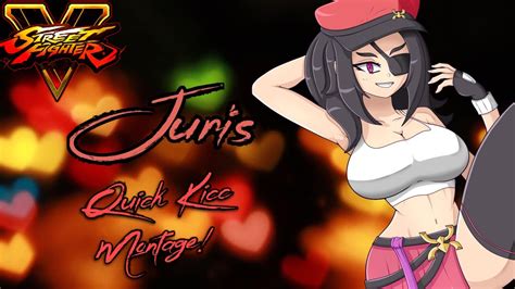 Juris And The Thicc Quicc Blue Sky Montage Street Fighter V Juri Montage Final Thicc Episode