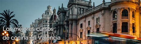 Escuela de cocina para aprender profesionalmente. Los mejores cursos de cocina en Valencia | 2020