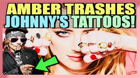Amber Heard Trashes Johnny Depps Tattoos Youtube