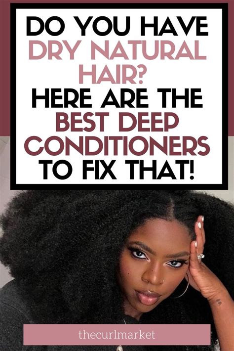 The Best Deep Conditioners For Natural Hair Deep Conditioner For
