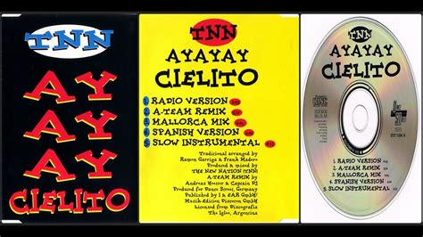 Tnn ‎ Ayayay Cielito A Team Remix 1994 Youtube
