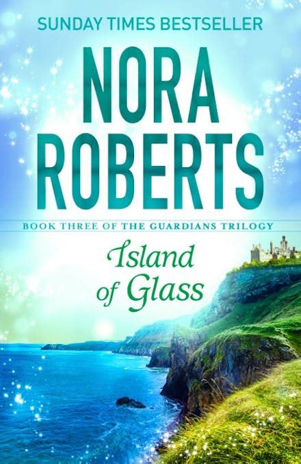 Island Of Glass By Nora Roberts Books Hachette Australia
