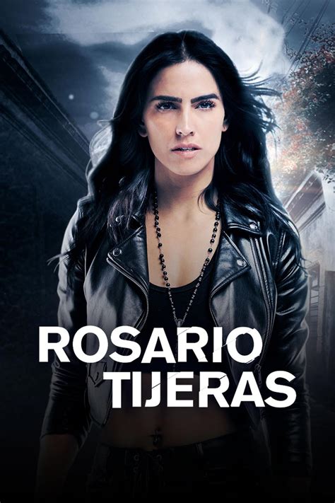 Rosario Tijeras Serie 2016 Tráiler Resumen Reparto Y Dónde Ver Creada Por La Vanguardia