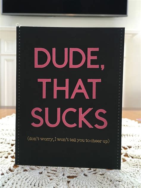 Dude That Sucks Handmade Card Sympathy Encouragement Etsy
