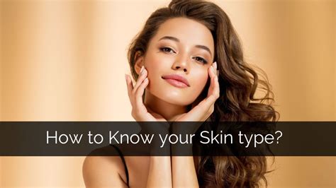 How To Know Your Skin Type
