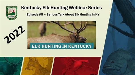 2022 Kentucky Elk Hunting Webinar Series Series Talk About Elk