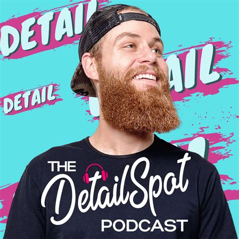 The Detail Spot Auto Detailing Podcast