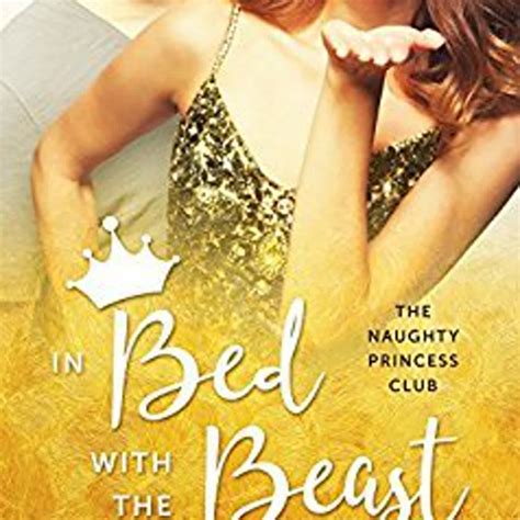 Download Pdf In Bed With The Beast The Naughty Princess Club 2 By
