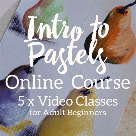 Video Intro To Pastels For Adult Beginners Delicious Art