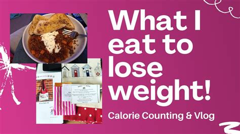 Vlog And What I Ate Calorie Counting Thurs Sunday YouTube