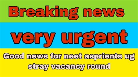 Good News For Neet Asprients Ug Stray Vacancy Round Neet Latest News Today Neet Ug