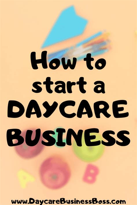 How To Start A Daycare Business Daycare Business Boss
