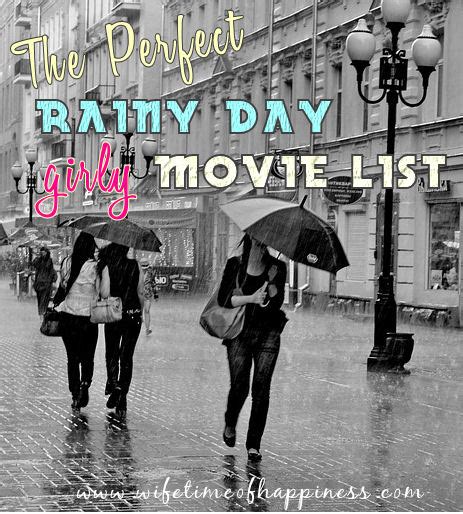 Rainy Day Movie List Wifetime Of Happiness