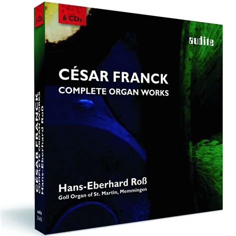 C Franck Complete Organ Works Hans Eberhard Roß Audite