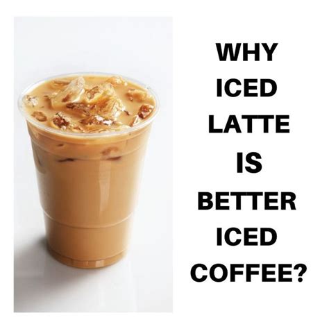 Pin On Iced Latte Vs Iced Coffee