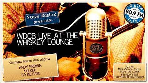 Live At The Whiskey Lounge Andy Brown Soloist Cd Release Youtube