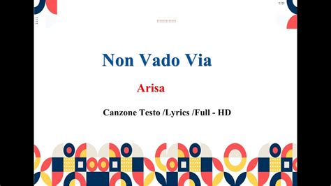 Arisa Non Vado Via Canzone Testo Lyrics YouTube