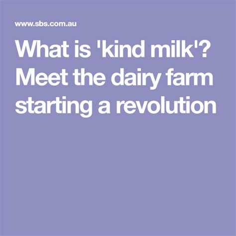 What Is Kind Milk Meet The Dairy Farm Starting A Revolution Dairy Farms Revolution Milk