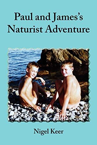 Paul And James S Naturist Adventure Keer Nigel Amazon Com Books