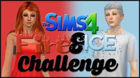 Fire And Ice Cas Challenge Sims 4 Youtube