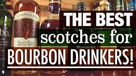 Best Scotches For Bourbon Drinkers Youtube