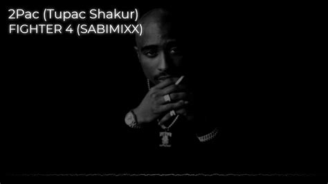 Fighter 4 Sabimixx Instrumental 2pac Tupac Shakur Youtube