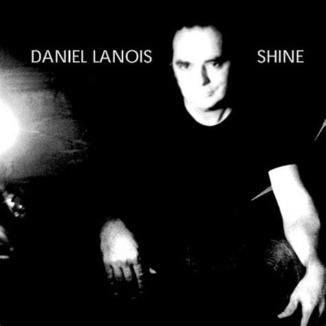 Daniel Lanois Shine Album Review Pitchfork
