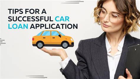 Road To Approval Tips For A Successful Car Loan Application Webtech
