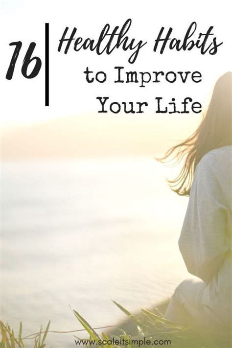 16 Healthy Habits To Improve Your Life Scaleitsimple In 2020