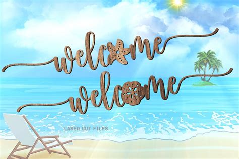 Welcome Beach Sign Svg Bundle Glowforge Files Welcome Sign Laser Cut