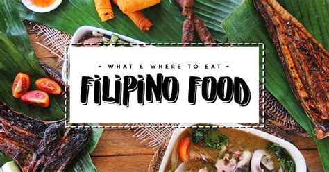 Philippines Food 10 Traditional Dishes That Every Tra