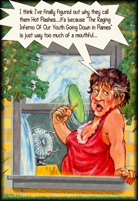 59 Best Hot Flashes Images On Pinterest Ha Ha Funny Stuff And Hot