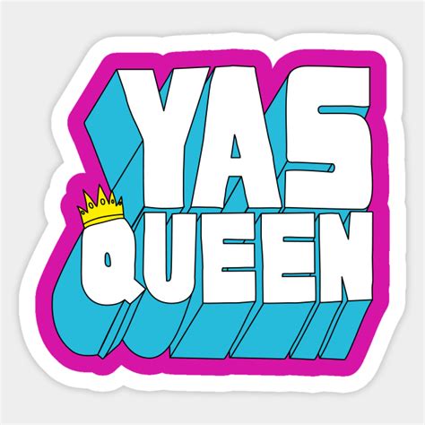 Yas Queen Tv Shows Sticker Teepublic