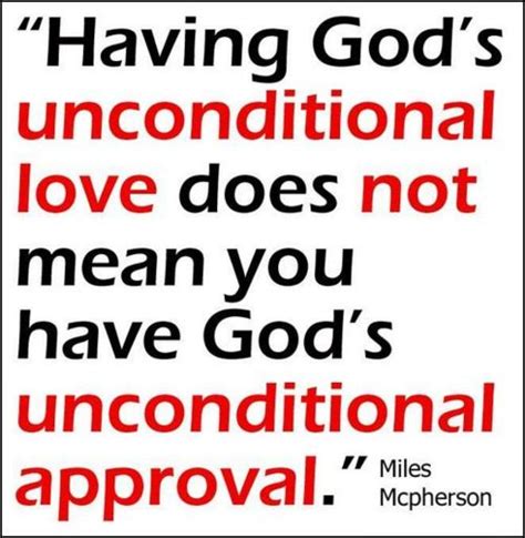 Having God S Unconditional Love Does Not Mean You Have God S