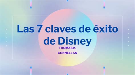 Las 7 Claves De Éxito De Disney Youtube