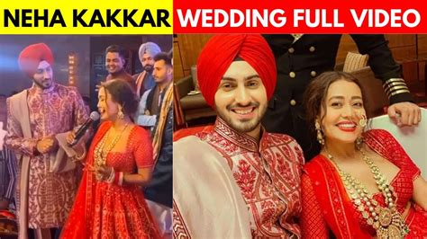 Neha Kakkars Wedding Full Video Youtube