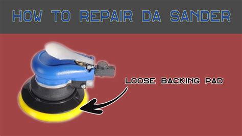 How To Fix Da Sander Loose Backing Plate Youtube