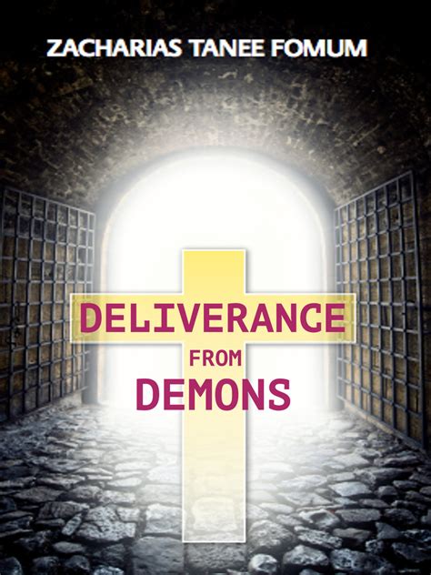 deliverance from demons by zacharias tanee fomum read online