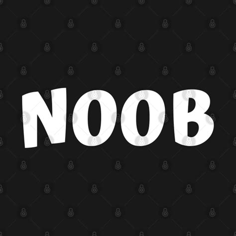 Noob Small Word Big Meaning Noob T Shirt Teepublic