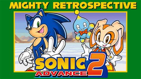 The Uncontrolled Speed Of Sonic Advance 2 A Mighty Retrospective Youtube