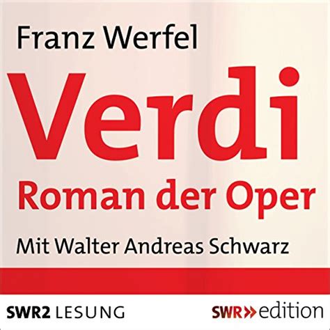 Verdi Roman Der Oper Hörbuch Download Franz Werfel Walter Andreas