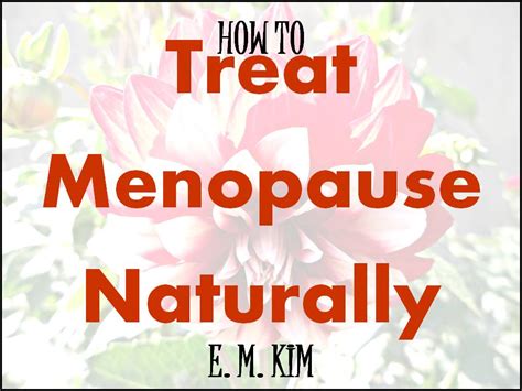 how to treat menopause naturally healing bookstore