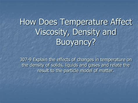 How Does Temperature Affect Viscosity Density And Buoyancy