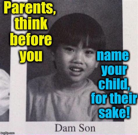 Naming Your Child Is Easy Just Make Sure Its Easy On Them Imgflip