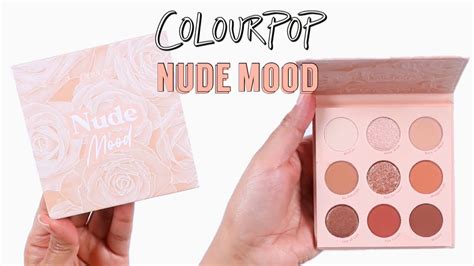 Colourpop Nude Mood Eyeshadow Palette Review Swatches Youtube